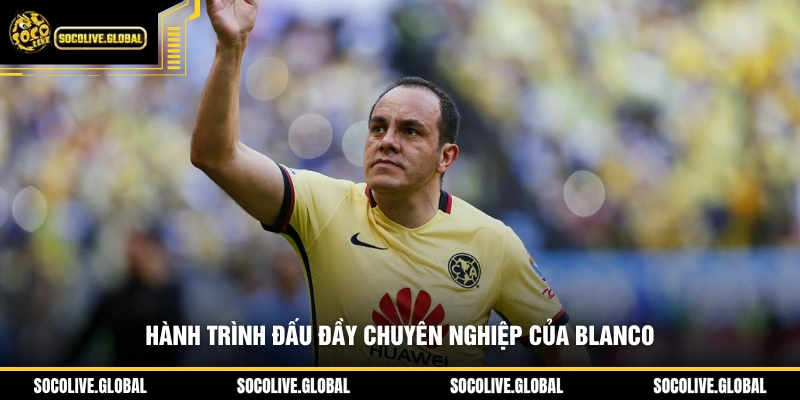 Hành trình đấu đầy chuyên nghiệp của Blanco